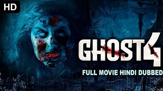 GHOST 4  Hollywood Horror Movies In Hindi Dubbed  Hollywood Movies In Hindi Dubbed Full Action HD [upl. by Alram]