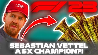 I made SEBASTIAN VETTEL a 5 TIME WORLD CHAMPION in F1 23 [upl. by Odradlig362]