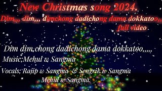 New Christmas songs 2024 Dim Dim Dimchong dadichong [upl. by Felipe]