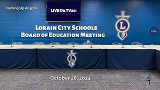 LIVE Lorain City Schools Board of Education Meeting 10282024 [upl. by Wawro]