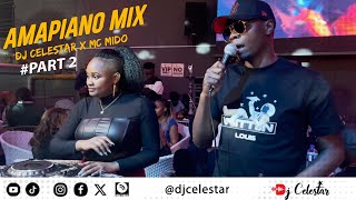 Dj Celestar X Mc Mido At Vspot Part 2 Amapiano Mix  Komasava Mnike  Dubula Tshwala Bam Bongo [upl. by Vaas]