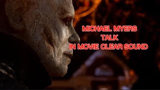 Michael Myers Voice in movie Clear sound [upl. by Adnilev]