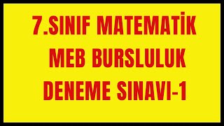 7SINIF MATEMATİK 2024 MEB BURSLULUK DENEME SINAVI1 ÇÖZÜMLERİ [upl. by Ahsiuqet284]