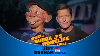 What is Bubba J’s Homelife Like  Me The People  JEFF DUNHAM [upl. by Almeida229]