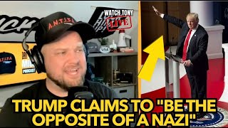 Trump’s ‘Opposite of a Nazi’ Claim Tony Michaels Breaks It Down [upl. by Horowitz]