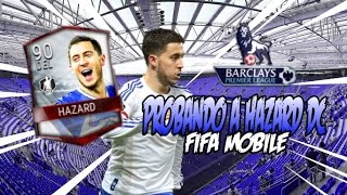 TENEMOS Y PROBAMOS A HAZARD 90 DC ¿SERA ESPECTACULAR 😱√√√FIFA MOBILE ™JAVIGAMERS [upl. by Etan240]