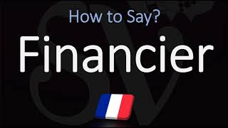 How to Pronounce Financier CORRECTLY [upl. by Nnylak]