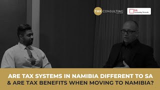 Namibia Tax Systems and Some Tax Benefits When Moving to Namibia  Jashwin Baijoo on SA Accounting [upl. by Eilrac]