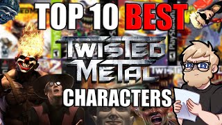 Top 10 BEST Characters In Twisted Metal [upl. by Nerag59]