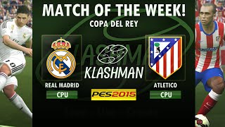 Match of the Week PES 2015 Real Madrid vs Atlético Madrid CPU vs CPU [upl. by Jacobina]