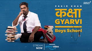 Boys School  Zakir Khan  Kaksha Gyarvi [upl. by Triplett]