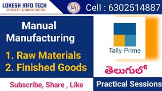 How to Manage Manual Manufacturing in Tally Prime 41 [upl. by Ulrick686]