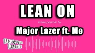 Major Lazer ft Mø  Lean On Karaoke Version [upl. by Neelrac]