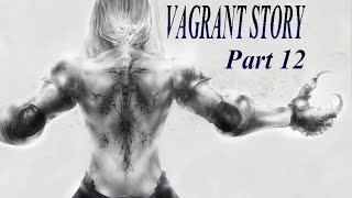 Vagrant story walkthrough part 12 [upl. by Schroth]