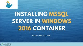 Install MSSQL server in windows container [upl. by Emawk480]