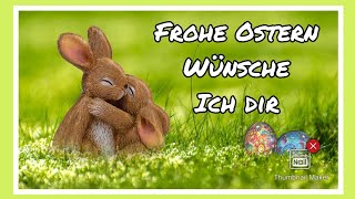 Ich wünsche dir ein Frohes Oster Fest 🥚🐇😊 [upl. by Eimmit792]