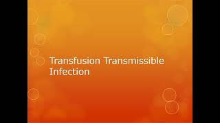 Blood Banking amp Immunohematology TTI Transfusion transmissible infections [upl. by Sinylg]