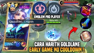 INI CARA SUKSES SAAT MENGGUNAKAN HARITH GOLDLANE  EARLY GAME NO COOLDOWN  HARITH TOP GLOBAL  MLBB [upl. by Takeo890]