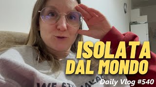 ISOLATA DAL MONDO  Daily Vlog 540 [upl. by Nlycaj]