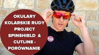 Okulary kolarskie Rudy Project Spinshield oraz Cutline  porównanie zalety wady przeznaczenie [upl. by Deonne]