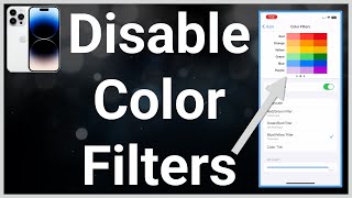 How To Turn Off Color Filters On iPhone [upl. by Chip]