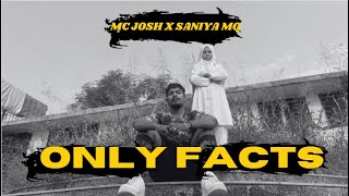 ONLY FACTS  Mc Josh x Saniya Mq  Prod By Shau  Official Music Video  SaniyaMq [upl. by Ariamoy632]