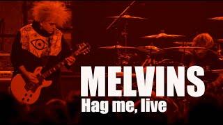 MELVINS  Hag me quotLivequot [upl. by Oidiple401]