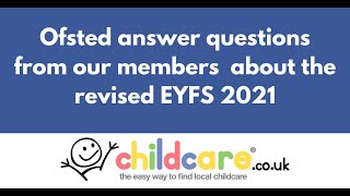 Ofsted answer our questions about the revised EYFS [upl. by Everett]