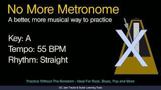 Practice Backing Track Key of A 55 BPM  Metronome Alternative Straight Rhythm [upl. by Anette]