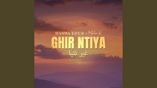 Ghir Ntiya [upl. by Arlee]