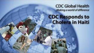 CDC Responds to Cholera in Haiti [upl. by Ahiel794]