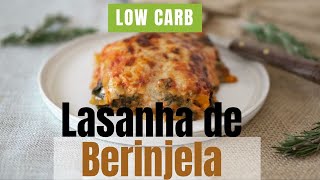 Lasanha de berinjela low carb  Deliciosa lasanha a bolonhesa low carb [upl. by Ardnekan]