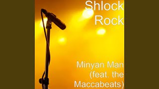 Minyan Man feat the Maccabeats [upl. by Nisbet]