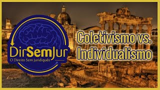 Coletivismo vs Individualismo Lições de Roma para o Brasil [upl. by Boland922]