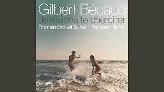 Je reviens te chercher Romain Drouet amp Jean Flambert Remix [upl. by Valaria]