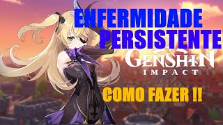 GENSHIN IMPACT  ENFERMIDADE PERSISTENTE  MISSÃO [upl. by Alenairam]