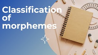 Classification of Morphemes [upl. by Lorette]