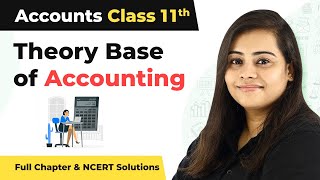 Class 11 Accounts Chapter 3  Theory Base of Accounting Full Chapter amp NCERT Solutions [upl. by Etteraj]