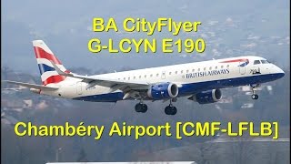 British Airways CityFlyer Embraer E190 GLCYN at Chambéry Airport [upl. by Nagiem949]