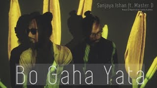 Bo Gaha Yata බෝ ගහ යට  Sanjaya Ishan ft Master D [upl. by Bowne292]