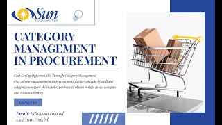 Category Management In Procurement To Manage Your Organizational Spend  Sun BD [upl. by Meara]