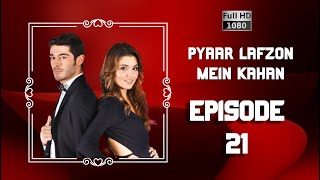 Pyaar Lafzon Mein Kahan  Episode 21 [upl. by Ahseile125]