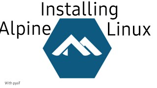 Installing Alpine Linux  xfce4 [upl. by Glass]