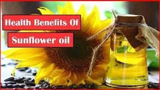 Top 7 Health Benefits Of Sunflower Oil  Sunflower Oil Benefits For Hair [upl. by Niwde]