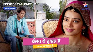 Lali ne chhupkar suni RajveerHoshiyar ki baatein  Kaisa Yeh Ishq Hai  EP241 PART 2 starbharat [upl. by Moreville]