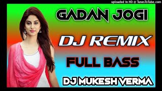 gadan jogi teri to baate nyari se dj remix hard bassDJ DINESH LOHARUDJ CHOUDHARY DHANDDJMUKESH [upl. by Yedok]