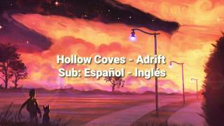 Hollow Coves  Adrift Lyrics EnglishSub Español [upl. by Handal]