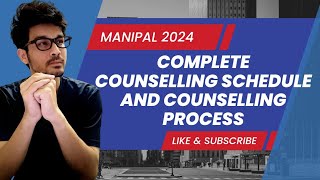 MANIPAL COUNSELLING SCHEDULE 2024  MANIPAL COMPLETE SCHEDULE ALL ROUND PROCESS [upl. by Rogergcam162]