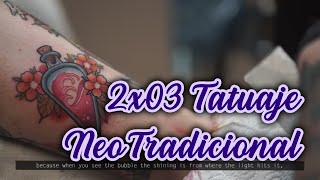 2x03 Tatuaje NeoTradicional NeoTraditional Tattoo [upl. by Kienan]