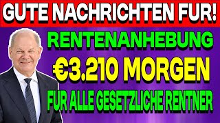 Morgen €3210 RENTE KOSTENLOSES GELD FÜR PENSIONIERTE SENIOREN der Gesetzlichen Rentenversicherung [upl. by Lundquist]